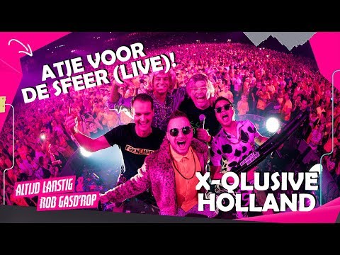 X-Qlusive Holland: Atje Voor De Sfeer (LIVE on stage)